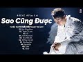 SAO CŨNG ĐƯỢC, Sofar, Phía Sau Em, Cơn Mưa Cuối - Những Bài Hát 