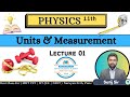 Lecture 01 | Units & Measurement | 11th Physics | By - Satij Sir