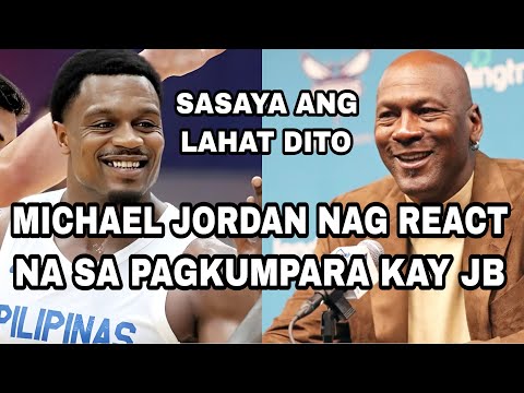 MICHAEL JORDAN NAG REACT NA SA PAGKUMPARA KAY JB