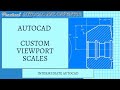 AutoCAD - Creating Custom Viewport Scales