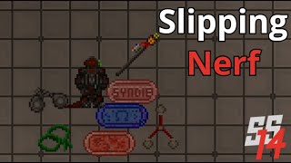SS14 - Slipping Nerf
