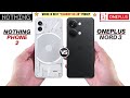 Nothing Phone 2 Vs Oneplus Nord 3