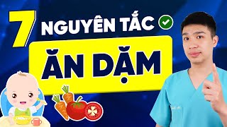 7 Nguyên tắc cần biết trong quá trình ĂN DẶM của con | Dr Thắng
