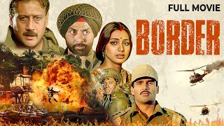 Border 1997 Full Movie - हिंदी एक्शन मूवी - Sunny Deol, Jackie Shroff, Sunil Shetty, Akshaye Khanna