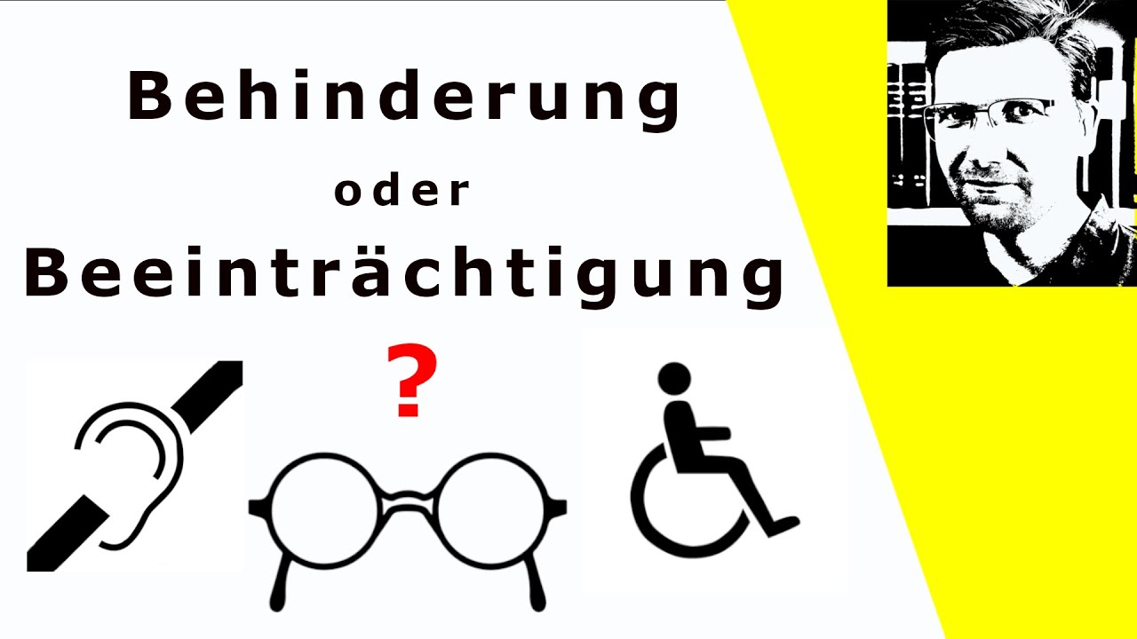 Behinderung Oder Beeinträchtigung - Die Konzepte Von Behinderung - YouTube