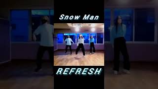 Snow Man REFRESH 踊ってみた