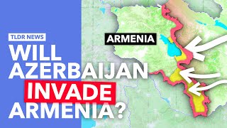 Is Azerbaijan About to Invade Armenia?