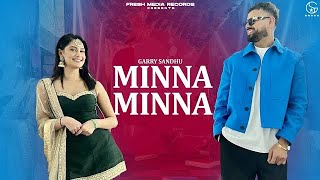 Minna Minna | Garry Sandhu ft Manpreet Toor ( Latest Punjabi Song 2023 ) Free Music Studio