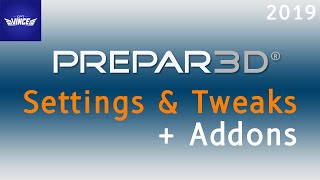 Best Prepar3D Settings & Tweaks - Late 2019