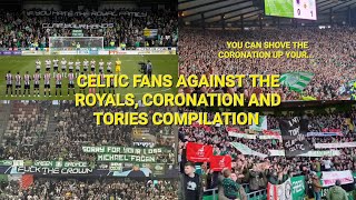 Celtic Fans Against The Royal Family, Coronation and Tories Compilation