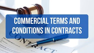 The Most Important 15 Commercial Terms And Conditions In Contracts [Construction]