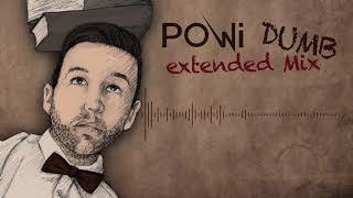 Powi || Dumb (Extended Mix)