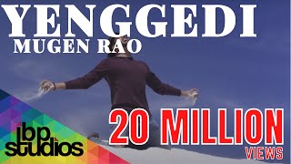 Mugen Rao - Yenggedi  Official Music Video 4k