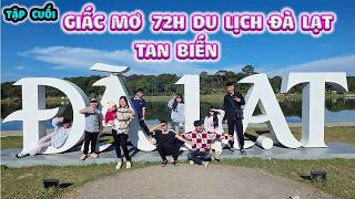 Tập Cuối - Bị Kẹt Lại Trong Giấc Mơ 72H Du Lịch Đà Lạt #trangandvinh