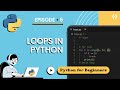 Python Loops Made Easy | For & While Loops in VS Code (Episode 6)