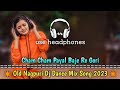 Cham Cham Payal Baje Re Gori ||Superhit Nagpuri Dj Faddu Dance Mix Song ||Dance Dhamaka