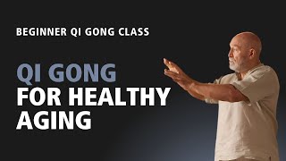 #103 “Beginner’s Qigong for the elderly for Healthy aging: Maintain Health \u0026 Vitality as You Age”