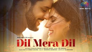 Dil Mera Dil (Full Video) Raj Barman, Harish Sagane, Shagun Pandey, Arushi Handa | Hindi Songs 2023