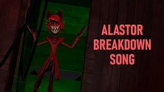 Alastor Breakdown Song - HAZBIN HOTEL | Fanmade 3D Animation