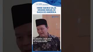 HNW: Lebih Baik Donald Trump Relokasi Warga Israel yang Ada di Gaza ke Amerika Serikat