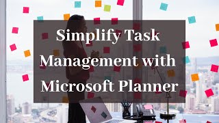 Simplify Task Management with Microsoft Planner