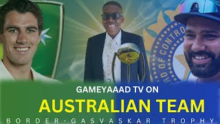 Gameyaaad TV on Australia’s squad for Border-Gavaskar Trophy