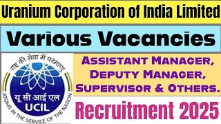 UCIL Recruitment 2025. Uranium Corporation Of India Limited Various Vacancies Online Form 2025.