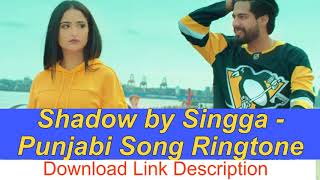 Shadow by Singga - Punjabi Song Rigntone - iRingsCompany