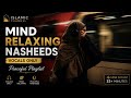 8 Beautiful Islamic Nasheed Collection 🤍 | 31 Minute Peaceful Islamic Songs | Relaxing Reminder