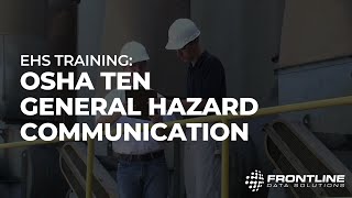 EHS Training: OSHA Ten General Hazard Communication Training