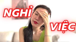 Muốn Nghỉ Việc Thì Nên Làm Gì ( Để KO HỐI HẬN VỀ SAU) ? |  Tina Đỗ