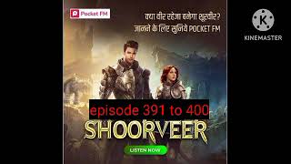 shoorveer episode 391 to 400 | shoorveer full episode free me kaise dekhe #shoorveer