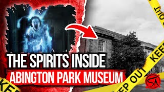 The Ghostly Spirits Inside Abington Park Museum