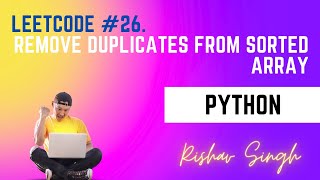 LeetCode Interview Mastery in Hindi: #26 Remove Duplicates from Sorted Array - Python Tutorial