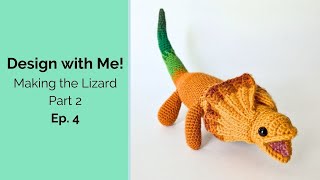 Design an Amigurumi with Me: Making the Lizard Part 2, EP. 4