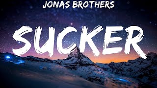 Jonas Brothers ~ Sucker # lyrics