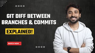 Git Diff Between Branches and Commits | Compare Branches and Commits with git diff | Git In Hindi