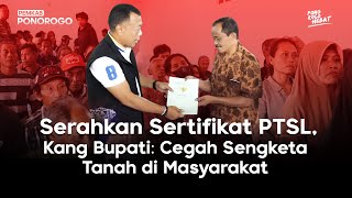 Serahkan Sertifikat PTSL, Kang Bupati: Cegah Sengketa Tanah di Masyarakat