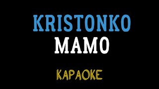 KRISTONKO - Мамо (мінусовка, караоке, мінус, інструментал)