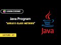 Java Program to Print Array Elements using Arrays Class Methods | Learn Coding
