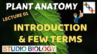 Plant Anatomy 01 - Introduction - Few Terms