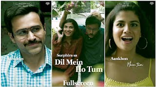 Dil Mein Ho Tum : fullscreen status | Armaan Malik | Why Cheat India | Emraan Hashmi | Status