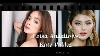 Kate Valdez Vs. Loisa Andalio, ( who's your bet comment down 👇👇