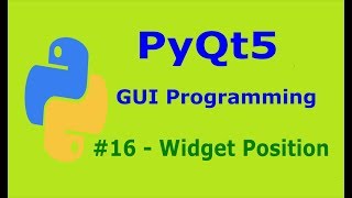 16 PyQt5 Positioning Widgets Python GUI Programming With PyQt5