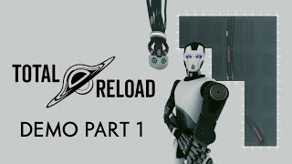 ABSOLUTE BEST Way to Experience Total Reload Demo (Part 1)