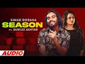 Simar Doraha - Season (Audio) Ft Gurlez Akhtar | Insta Viral Punjabi Song 2022 | Speed Audio
