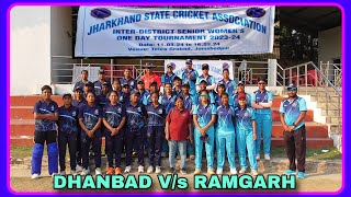 DHANBAD V/S RAMGARH // JHARKHAND INTER DISTRICT SENIOR WOMENS CRICKET TOURNAMENT 2024 //