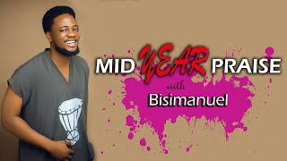 Bisimanuel - Mid Year Praise (Tungba) 2022