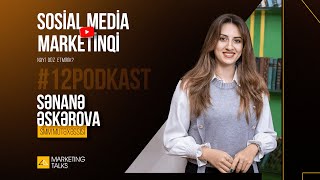 Sosial Media Marketinqi Nədir? - Sənanə Əskərova və @marlabagency