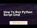how to run python script cmd